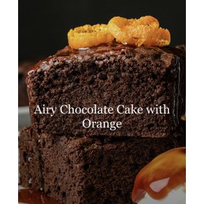 DESSERT Opskrift LUFTIG CHOKOLADEKAGE MED APPELSIN